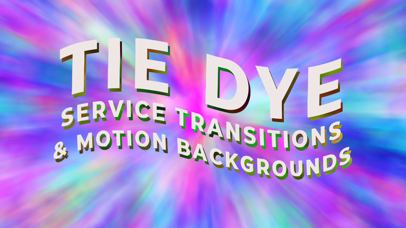 Tie Dye Service Transition Video Pack